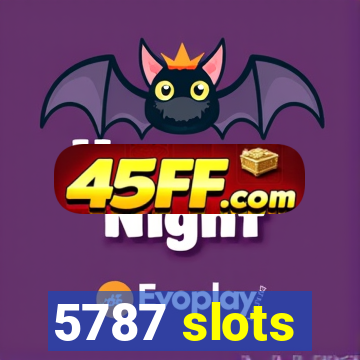5787 slots